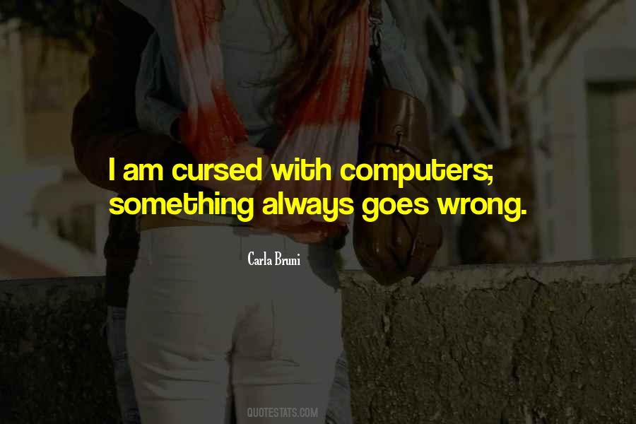 Am Always Wrong Quotes #1468439