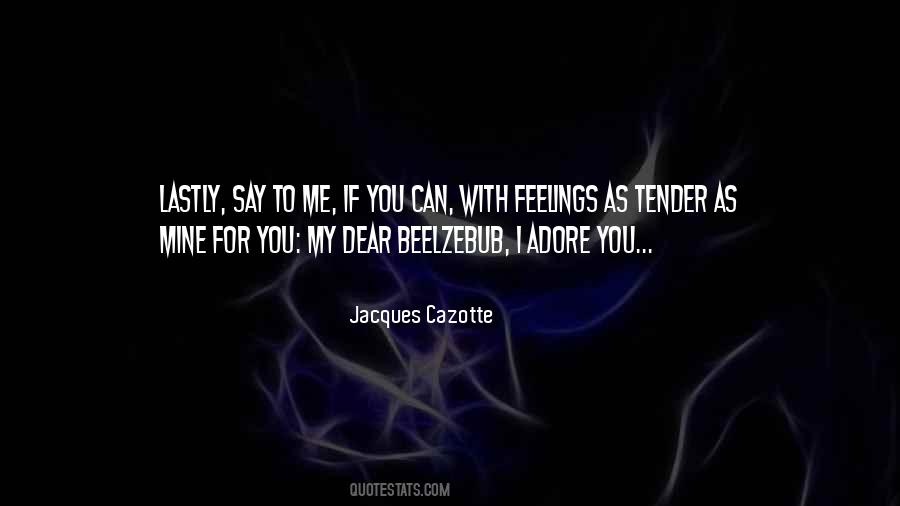 Quotes About My Feelings For You #1229513