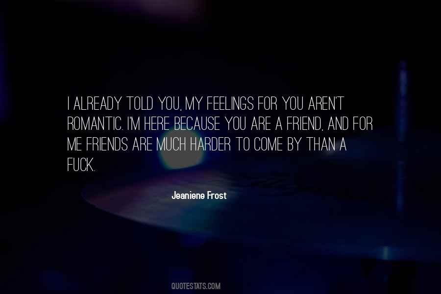 Quotes About My Feelings For You #1278829