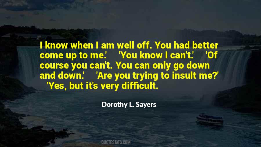 Am Better Off Quotes #787907
