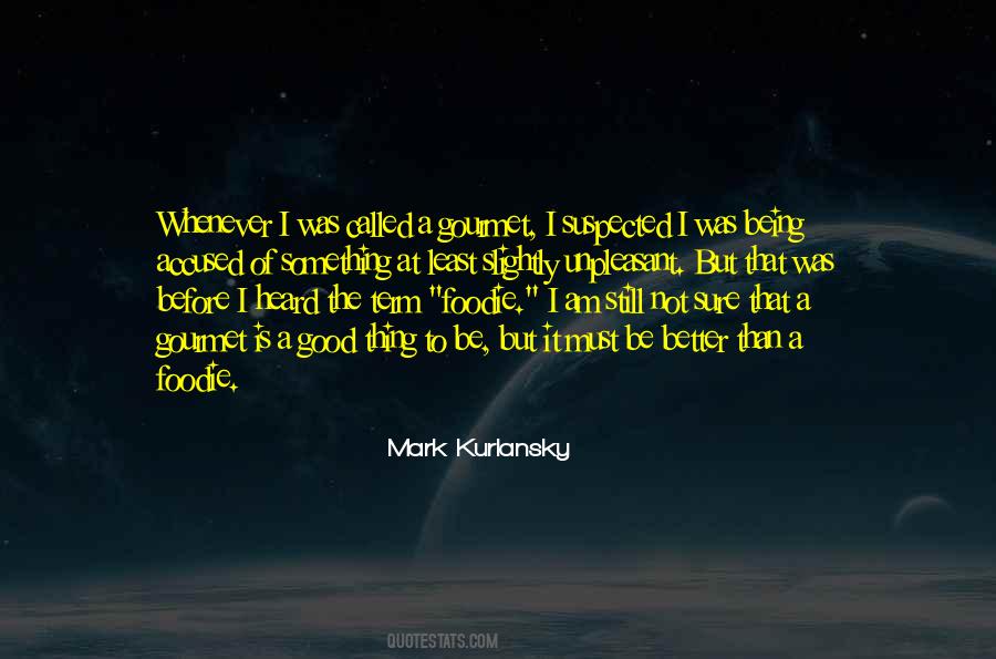 Am Better Than That Quotes #325157