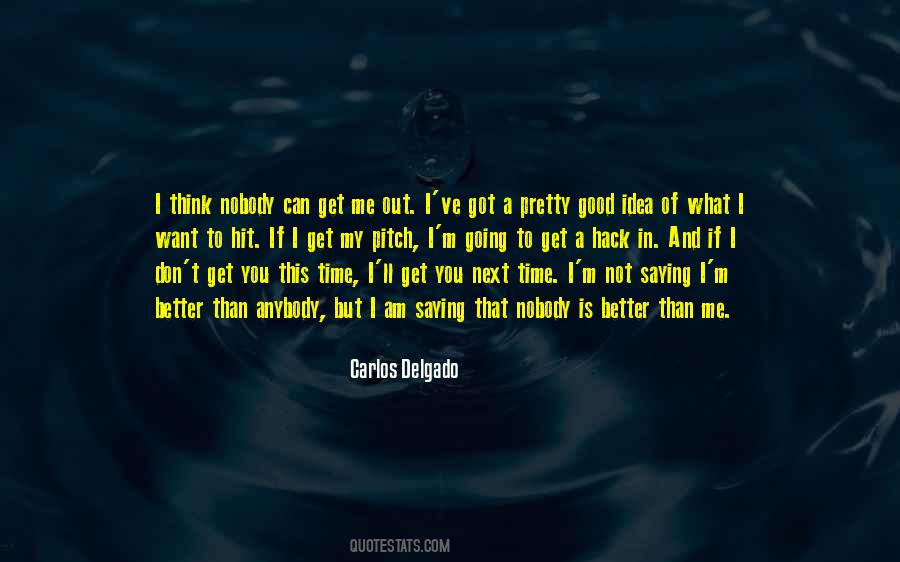 Am Better Than That Quotes #467371