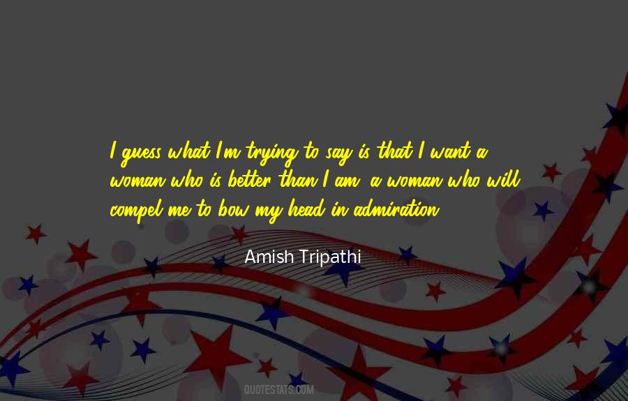 Am Better Than That Quotes #608367