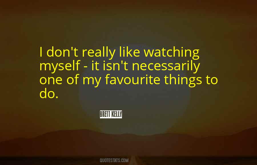Quotes About My Favourite Things #1130428