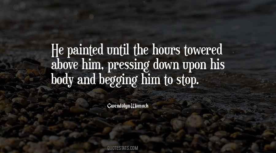 Am Done Begging Quotes #157053