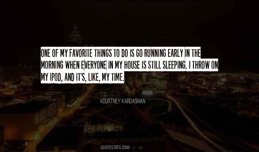 Quotes About My Favorite Things #807167