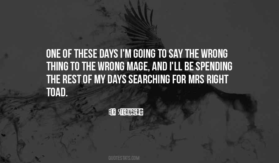 Right Thing To Say Quotes #927883