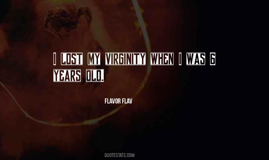 I Lost My Virginity Quotes #1111251