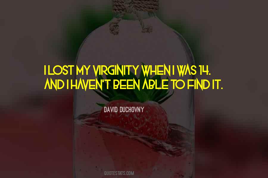 I Lost My Virginity Quotes #1367934