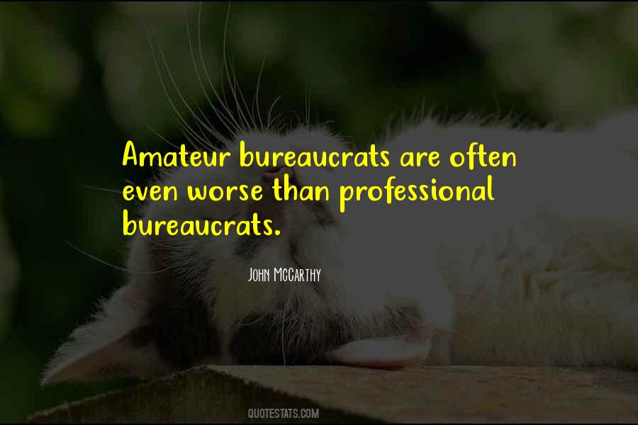Bureaucrats Are Quotes #1845740