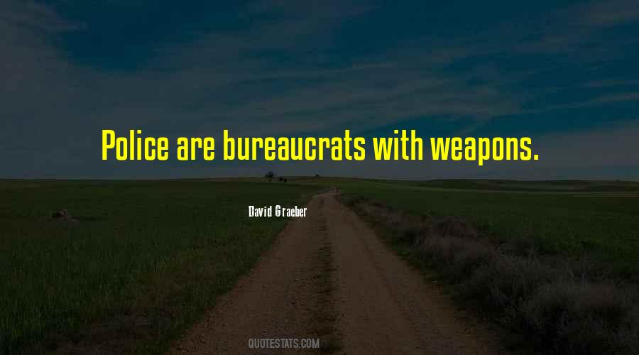 Bureaucrats Are Quotes #503950