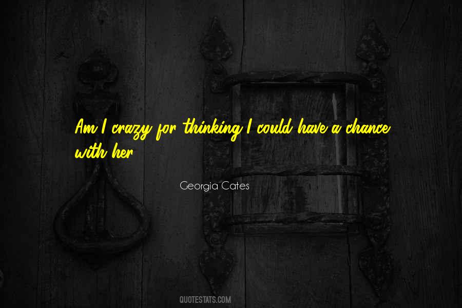 Am I Crazy Quotes #738551