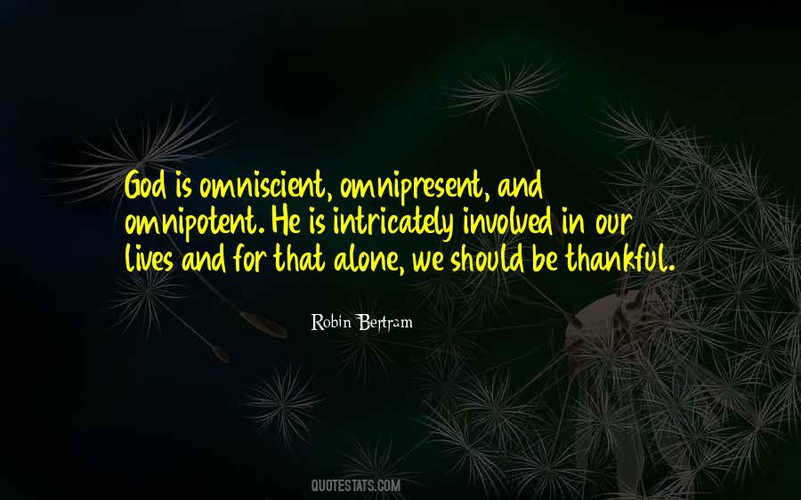 Omnipotent Omnipresent Quotes #1487509