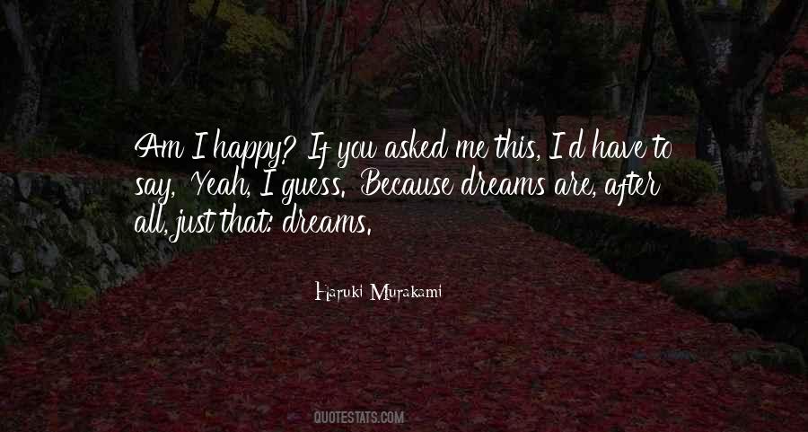 Am I Happy Quotes #218194