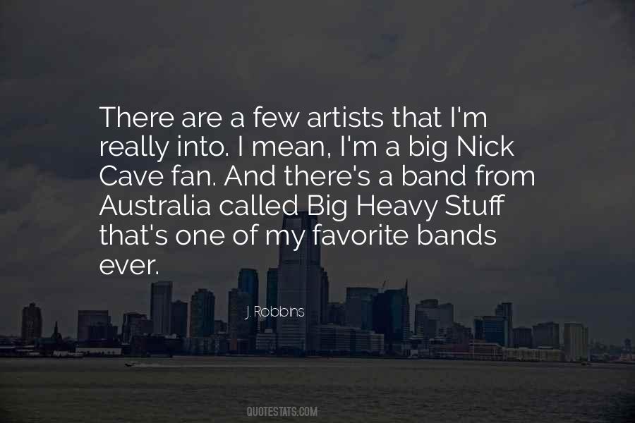 Quotes About My Favorite Band #1290191
