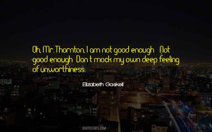 Top 44 Am I Not Good Enough Quotes Famous Quotes Sayings About Am I Not Good Enough