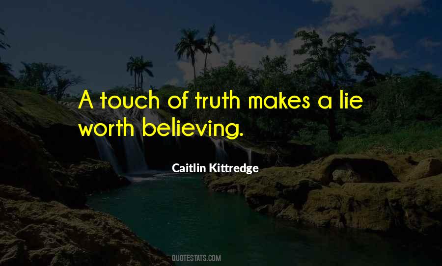 Am I Not Worth The Truth Quotes #112276