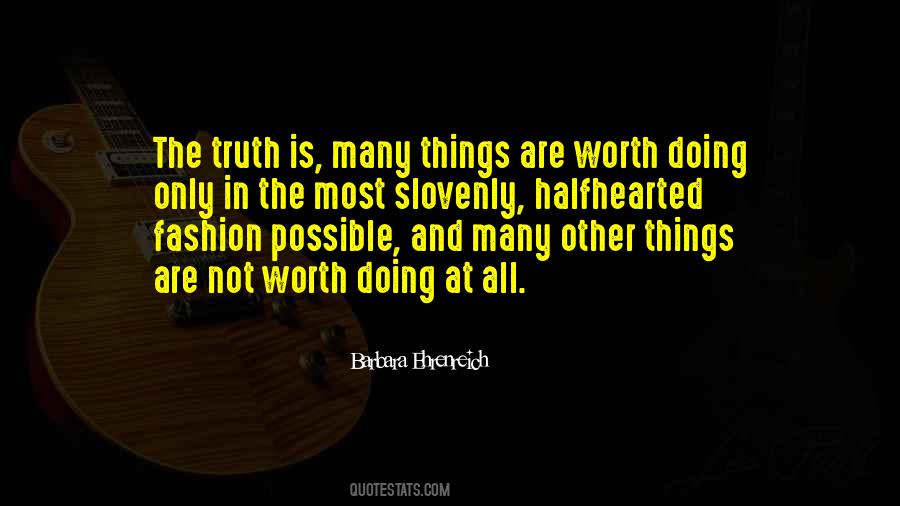 Am I Not Worth The Truth Quotes #311880