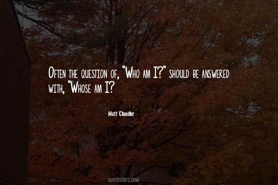 Am I Quotes #1830572