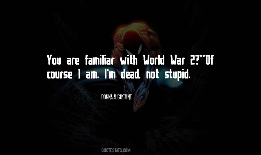 Am I Stupid Quotes #191796