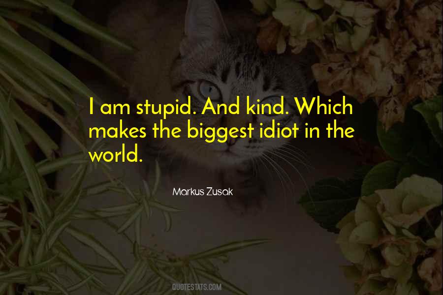 Am I Stupid Quotes #401207