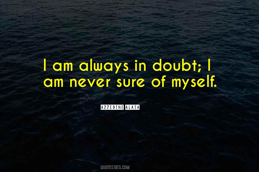 Am I Sure Quotes #125570