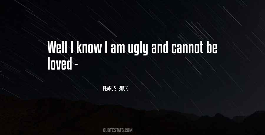 Am I Ugly Quotes #475247