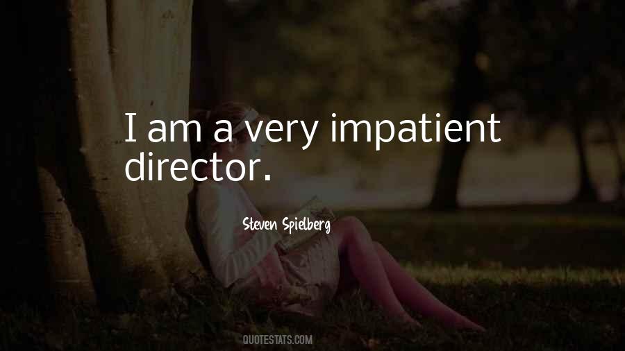 Am Impatient Quotes #1718922