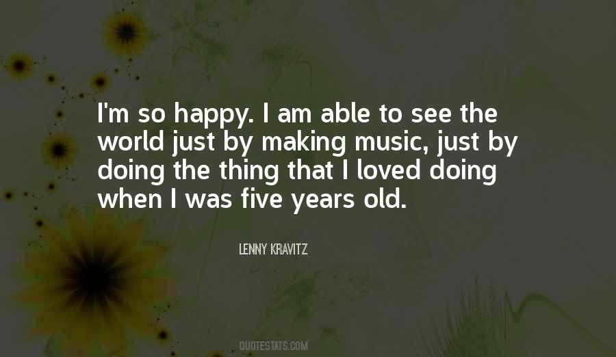 Am Just Happy Quotes #46816