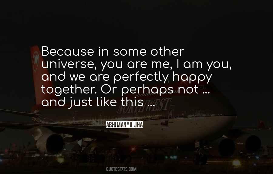 Am Just Happy Quotes #649934