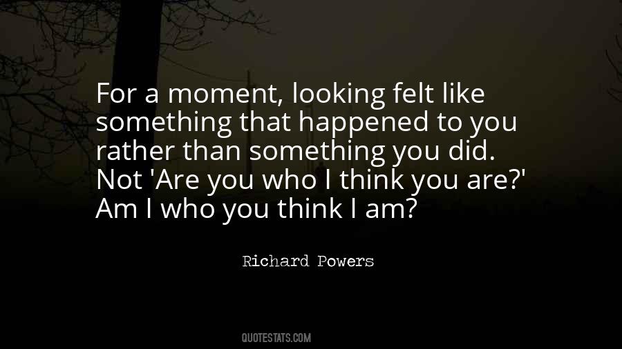 Am Looking For You Quotes #1580689