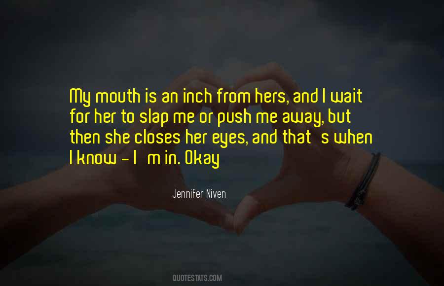 Closes Her Eyes Quotes #1204254