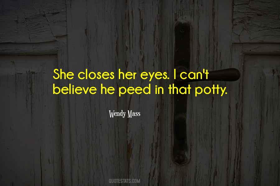 Closes Her Eyes Quotes #833312