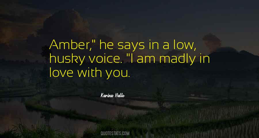Am Madly In Love With You Quotes #776312