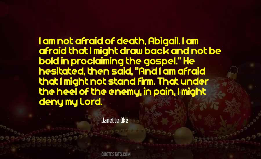 Am Not Afraid Of Death Quotes #104105