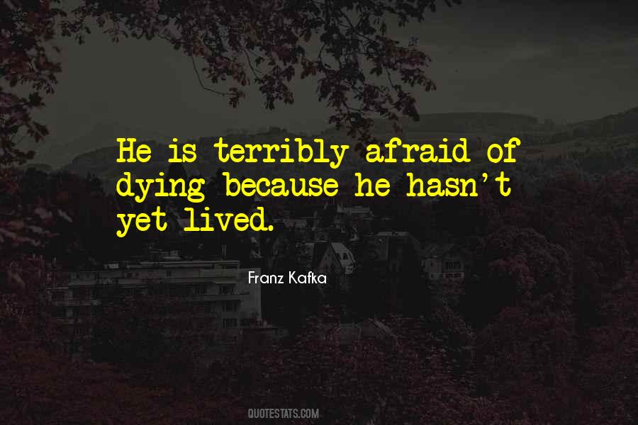 Am Not Afraid Of Death Quotes #110193