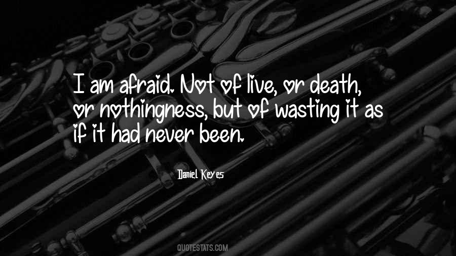 Am Not Afraid Of Death Quotes #1174384