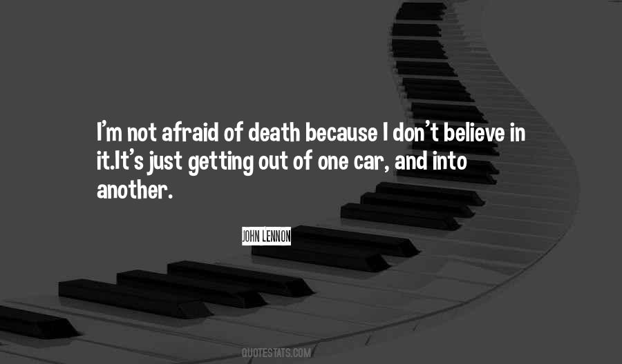 Am Not Afraid Of Death Quotes #195532