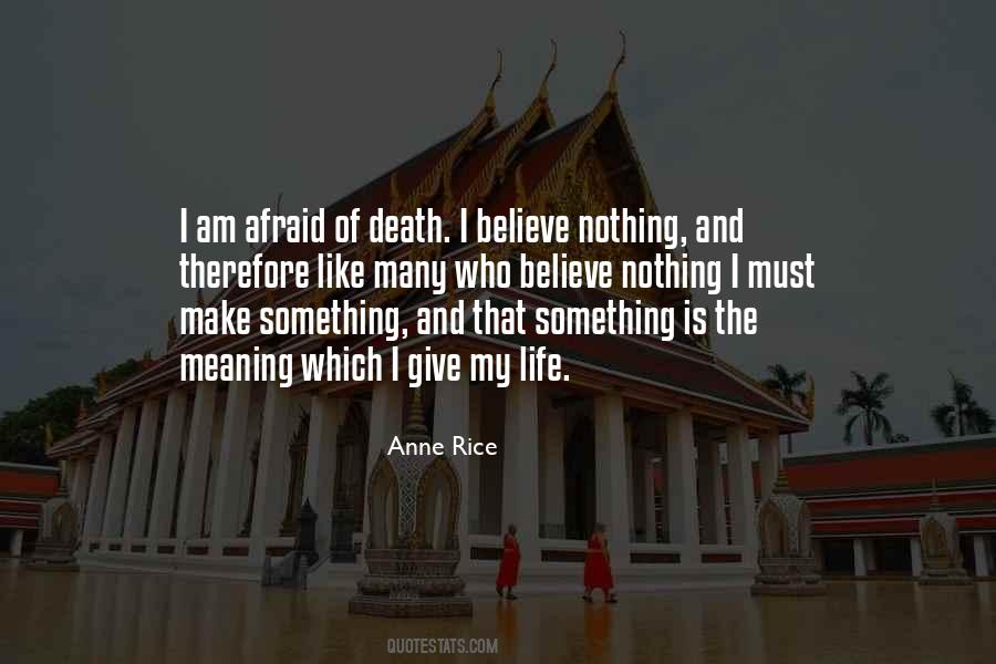 Am Not Afraid Of Death Quotes #239170