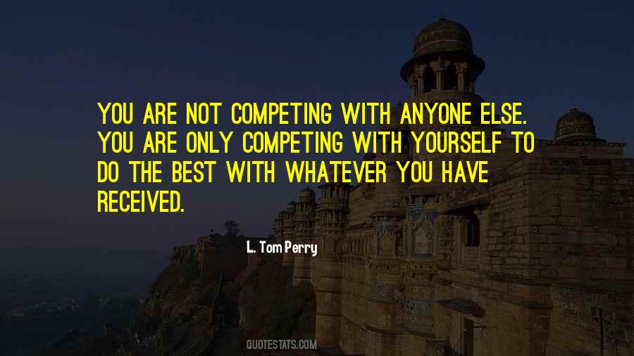 Am Not Competing With Anyone Quotes #826286