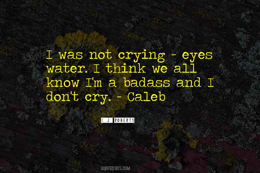 Not Crying Quotes #1196941