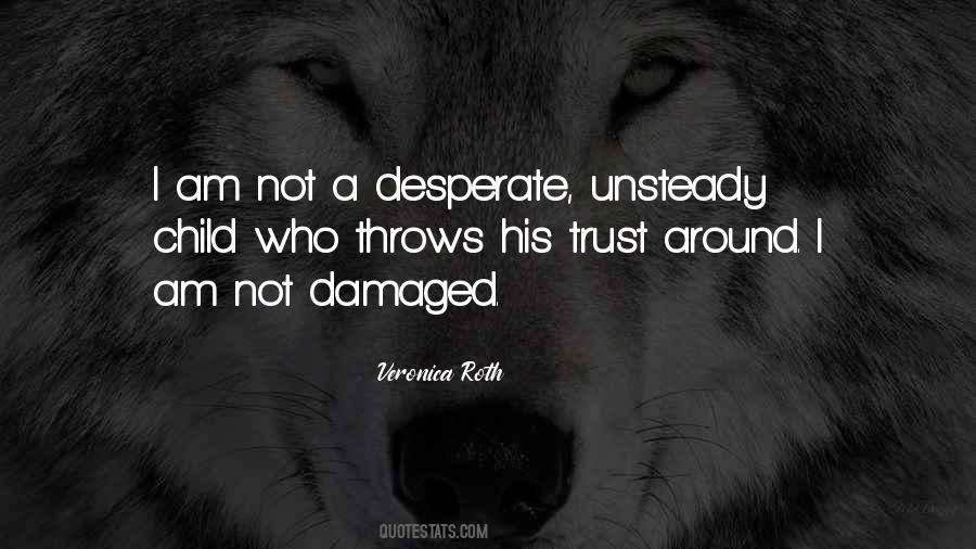 Am Not Desperate Quotes #207587