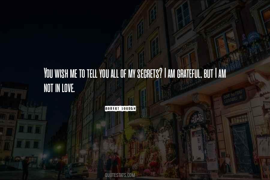 Am Not In Love Quotes #1264384
