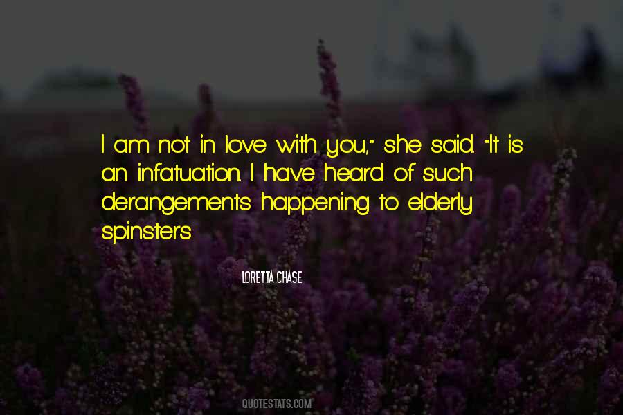Am Not In Love Quotes #422677