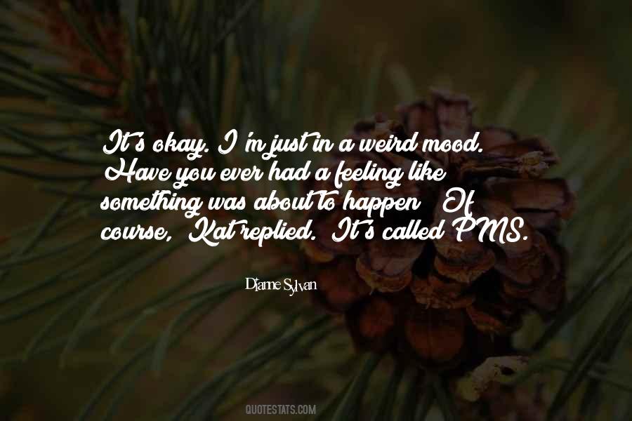 Am Not In The Mood Quotes #26617