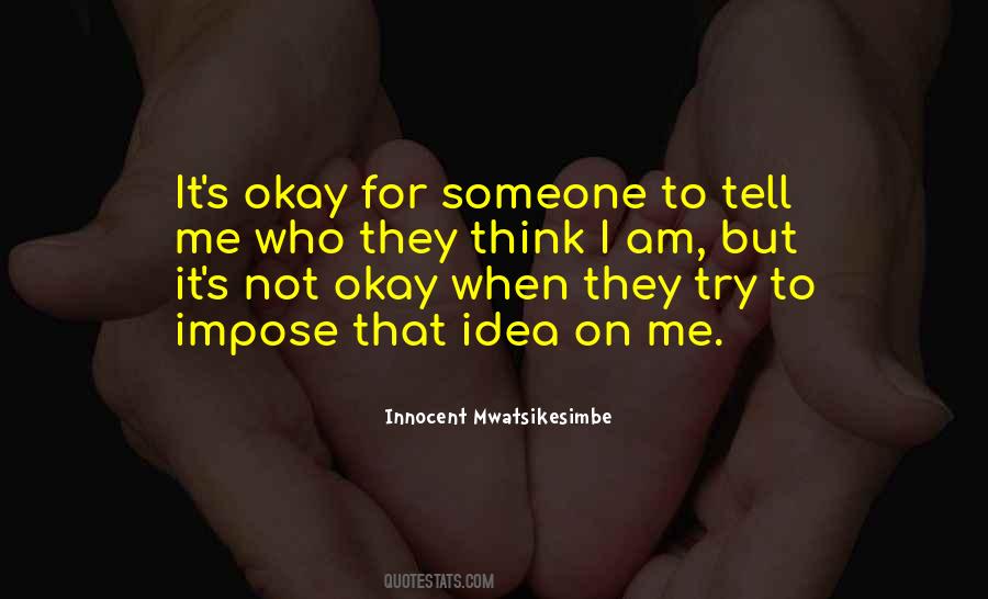 Am Not Okay Quotes #1370984