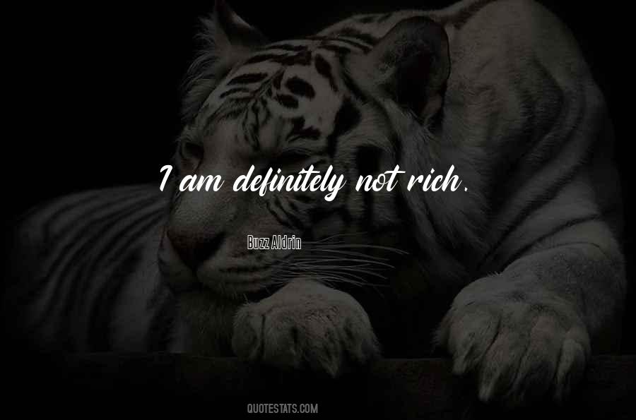 Am Not Rich Quotes #1332624