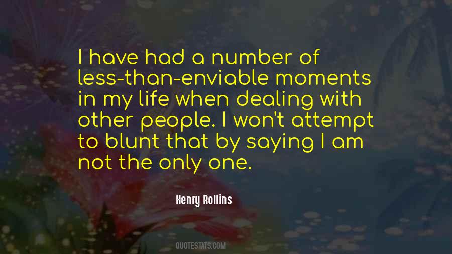 Am Not The Only One Quotes #1344782