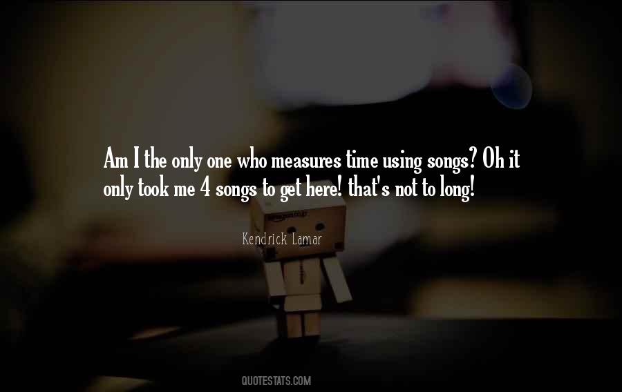Am Not The Only One Quotes #1439723