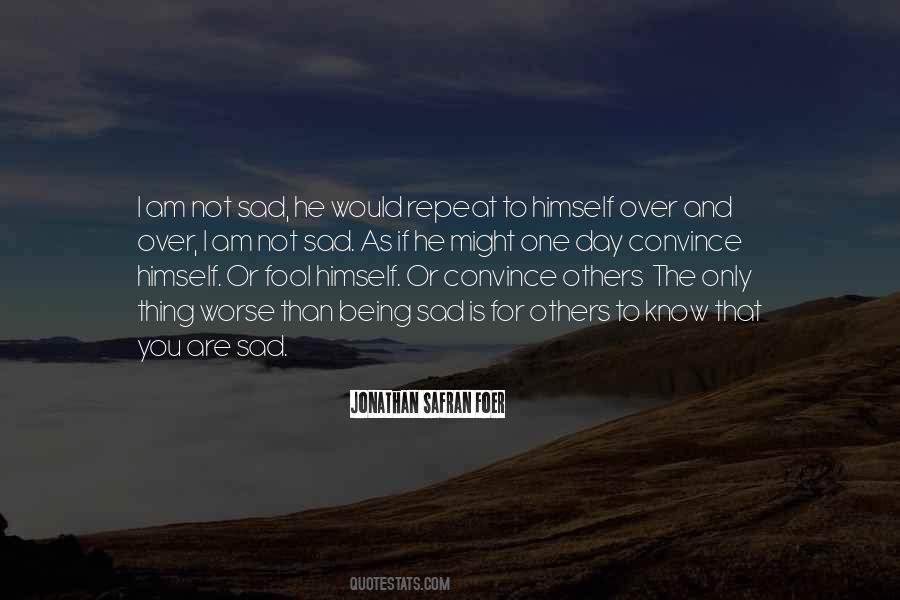 Am Not The Only One Quotes #466955